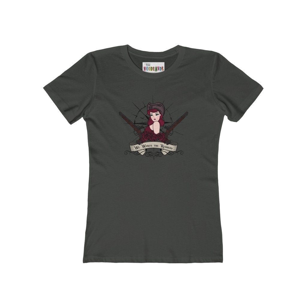 We Wants the Redhead Women's Tee | Pirates of the Caribbean Shirt
